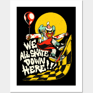 We All Skate Down Here Scary Clown Halloween Skater Posters and Art